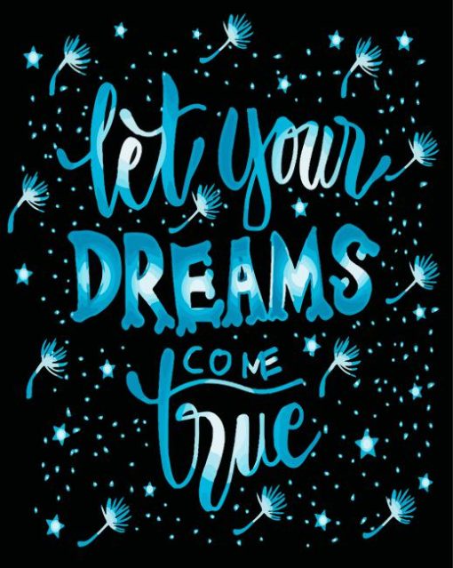 Let Your Dreams Come True paint by numbers